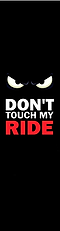 The Legacy Stunt Scooter Griptape - Don't Touch My Ride features bold white and red text on a black background with two angry eyes above, capturing its fierce spirit.