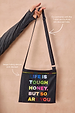 Charcoal Life is Tough Honey Drainage Bag featuring multicoloured text, rainbow stitching and an adjustable strap.