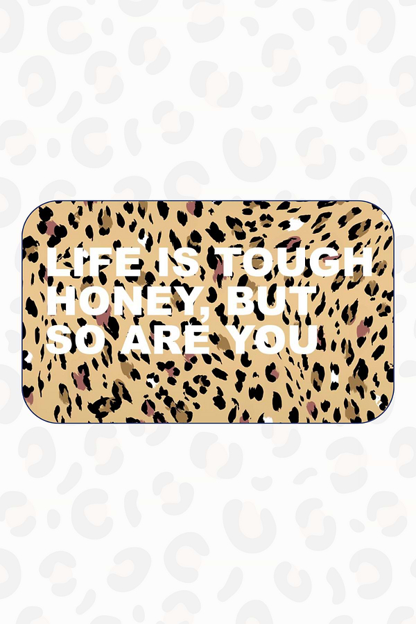 Leopard print gift voucher from Never Fully Dressed with the white slogan, Life is tough honey, but so are you.
