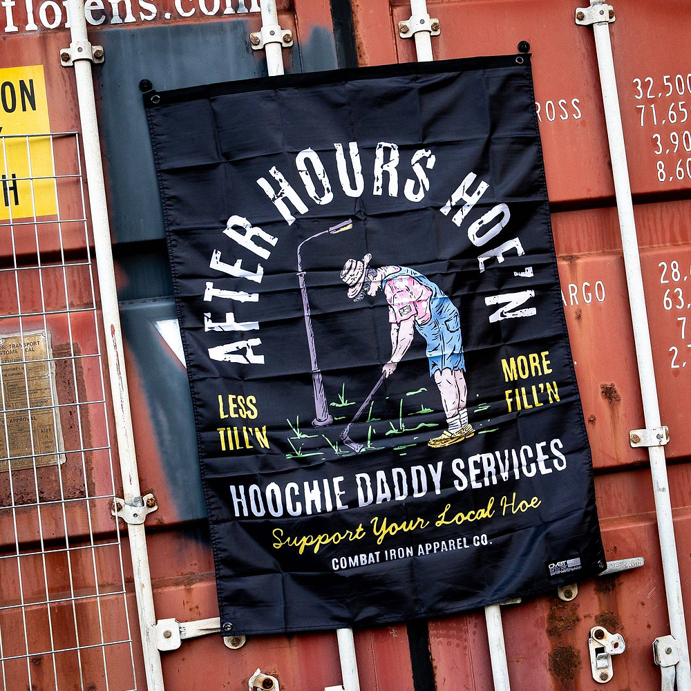 After Hours Hoe'n Hoochie Daddy Services Wall Flag - Combat Iron Apparel Co.