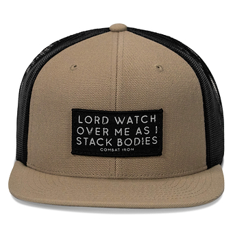 Lord Watch Over Me As I Stack Bodies Patch Flatbill SnapBack Hat