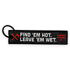 FIND 'EM HOT. LEAVE 'EM WET.