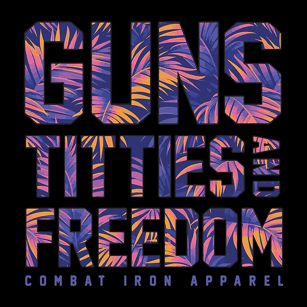 Guns Titties Freedom