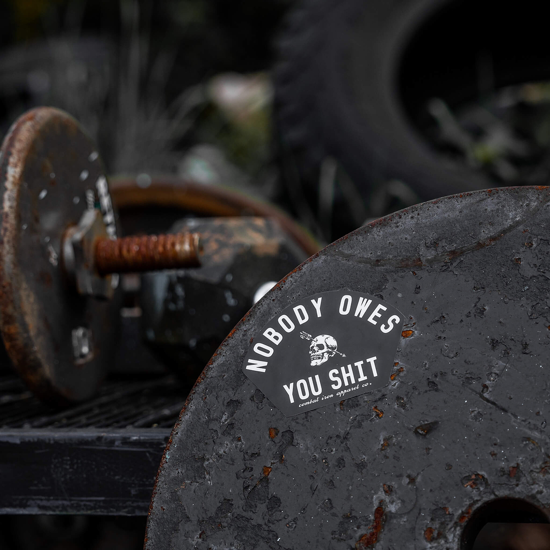 Nobody Owes You Shit Arched Skull Decal - Combat Iron Apparel Co.
