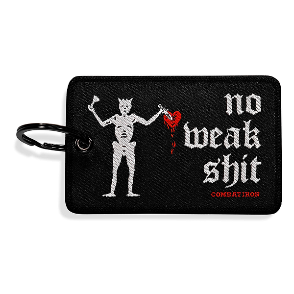 No Weak Shit Patch Keychain - Combat Iron Apparel Co.
