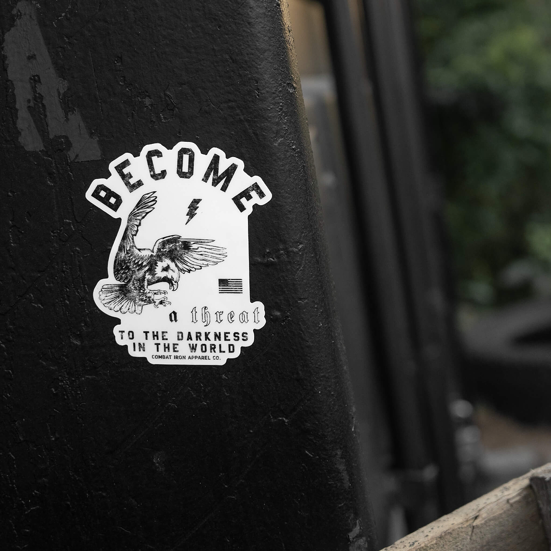 Become A Threat To The Darkness Of The World Decal - Combat Iron Apparel Co.