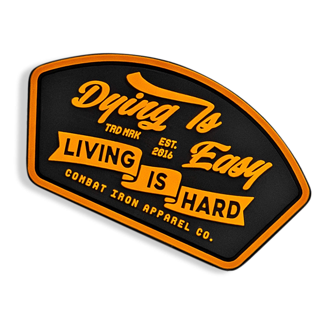 Dying Is Easy, Living Is Hard PVC Patch - Combat Iron Apparel Co.