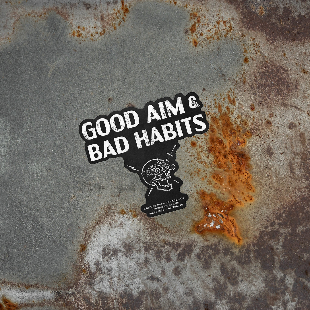 Good Aim & Bad Habits Decal