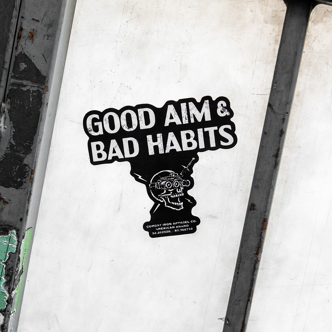 Good Aim & Bad Habits Decal