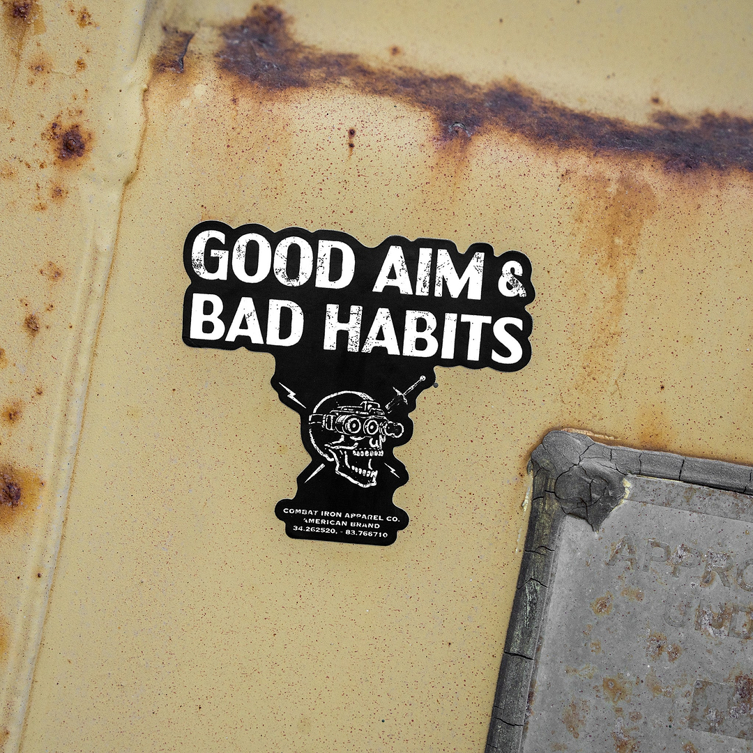 Good Aim & Bad Habits Decal
