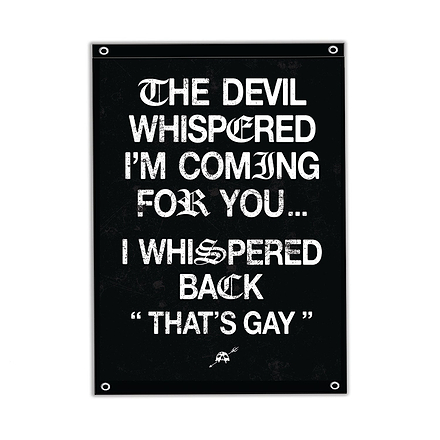 The Devil Whispered I'm Coming For You 3'x 5' Flag