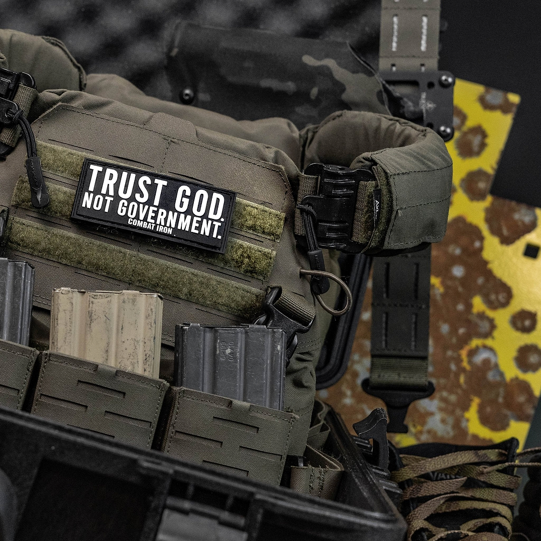 Trust God. Not Government. PVC Patch - Combat Iron Apparel Co.