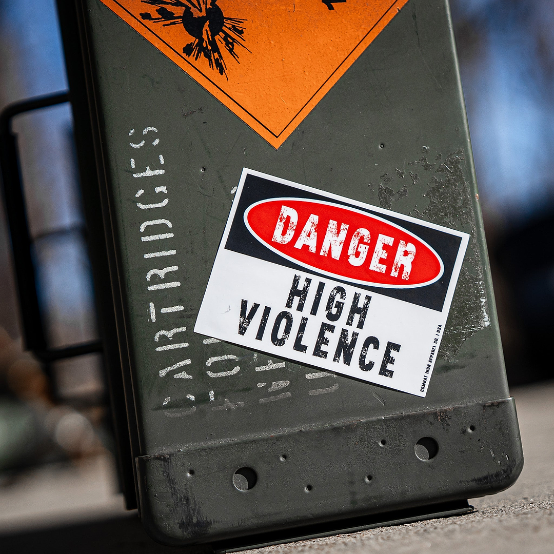 Danger High Violence Decal Sticker - Combat Iron Apparel Co.