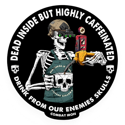 Dead Inside but Highly Caffeinated Decal Sticker - Combat Iron Apparel Co.