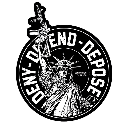 Deny. Defend. Depose. Decal - Combat Iron Apparel Co.
