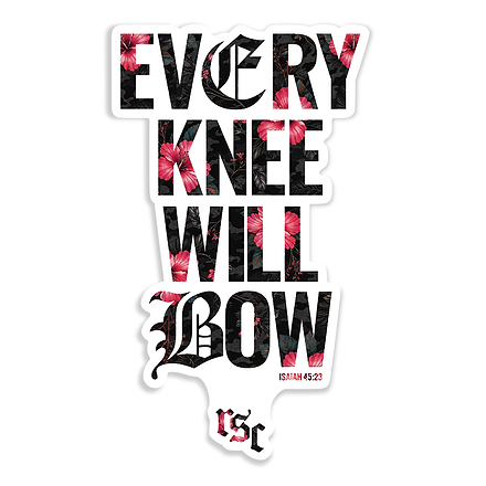 Every Knee Will Bow Decal