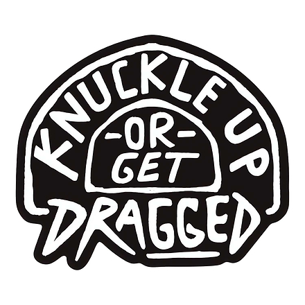 Knuckle Up or Get Dragged Decal Sticker - Combat Iron Apparel Co.