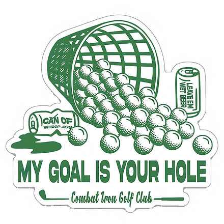 My Goal Is Your Hole Golf Club Decal - Combat Iron Apparel Co.