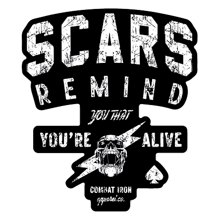Scars Remind You That You're Alive Decal - Combat Iron Apparel Co.