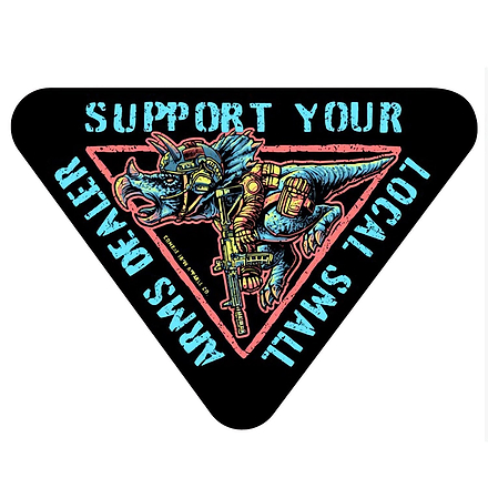 Support Your Local Small Arms Dealer Dinosaur Decal Sticker - Combat Iron Apparel Co.