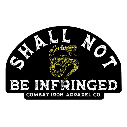 Shall Not Be Infringed Decal - Combat Iron Apparel Co.
