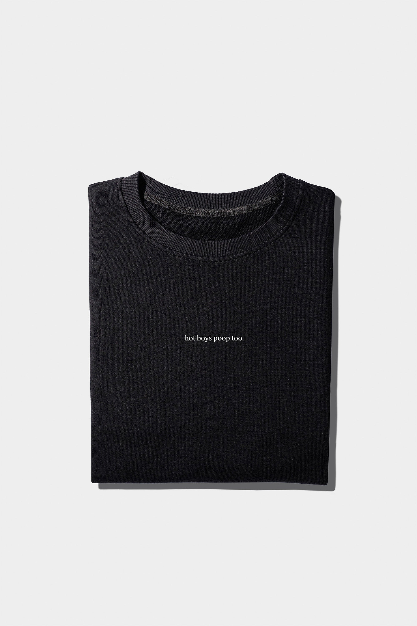 Sweatshirt "Hot boys poop too"