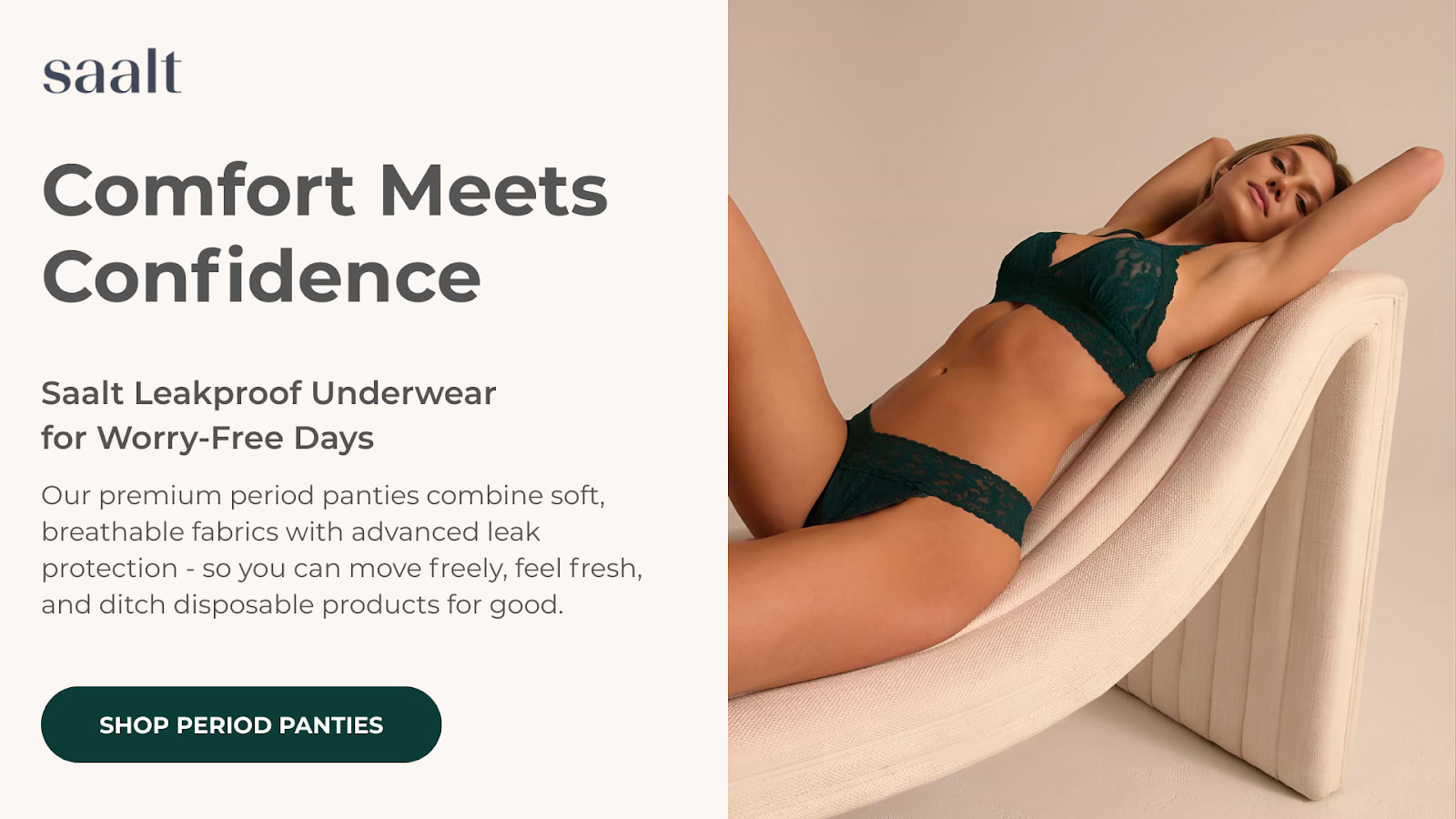 Saalt ad featuring a woman in dark green lace leakproof underwear reclining on a white curved chaise