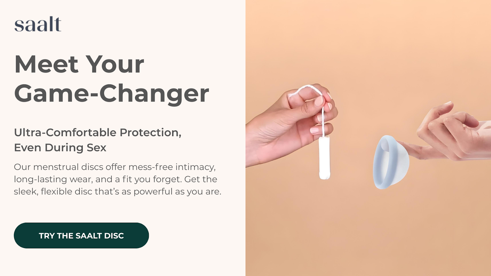 Saalt advertisement comparing a tampon to a menstrual disc. Text reads, "Meet Your Game-Changer”.
