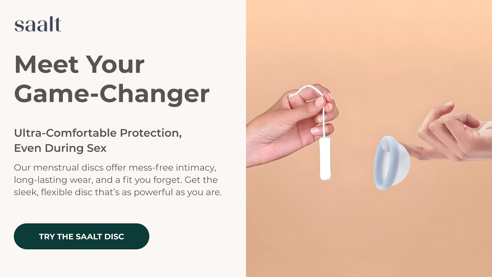 Saalt advertisement comparing a tampon to a menstrual disc. Text reads, "Meet Your Game-Changer”.