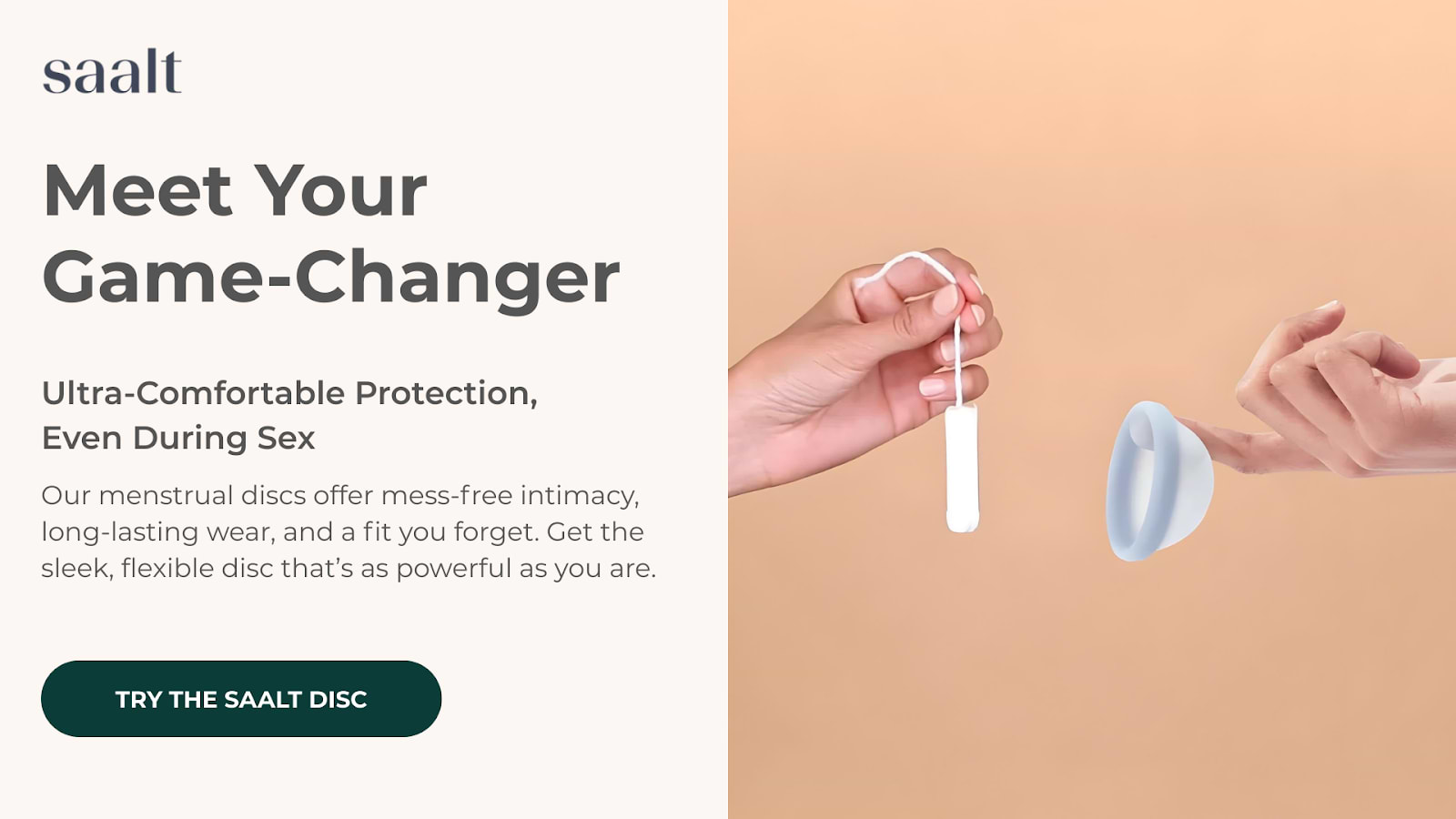 Saalt advertisement comparing a tampon to a menstrual disc. Text reads, "Meet Your Game-Changer”.