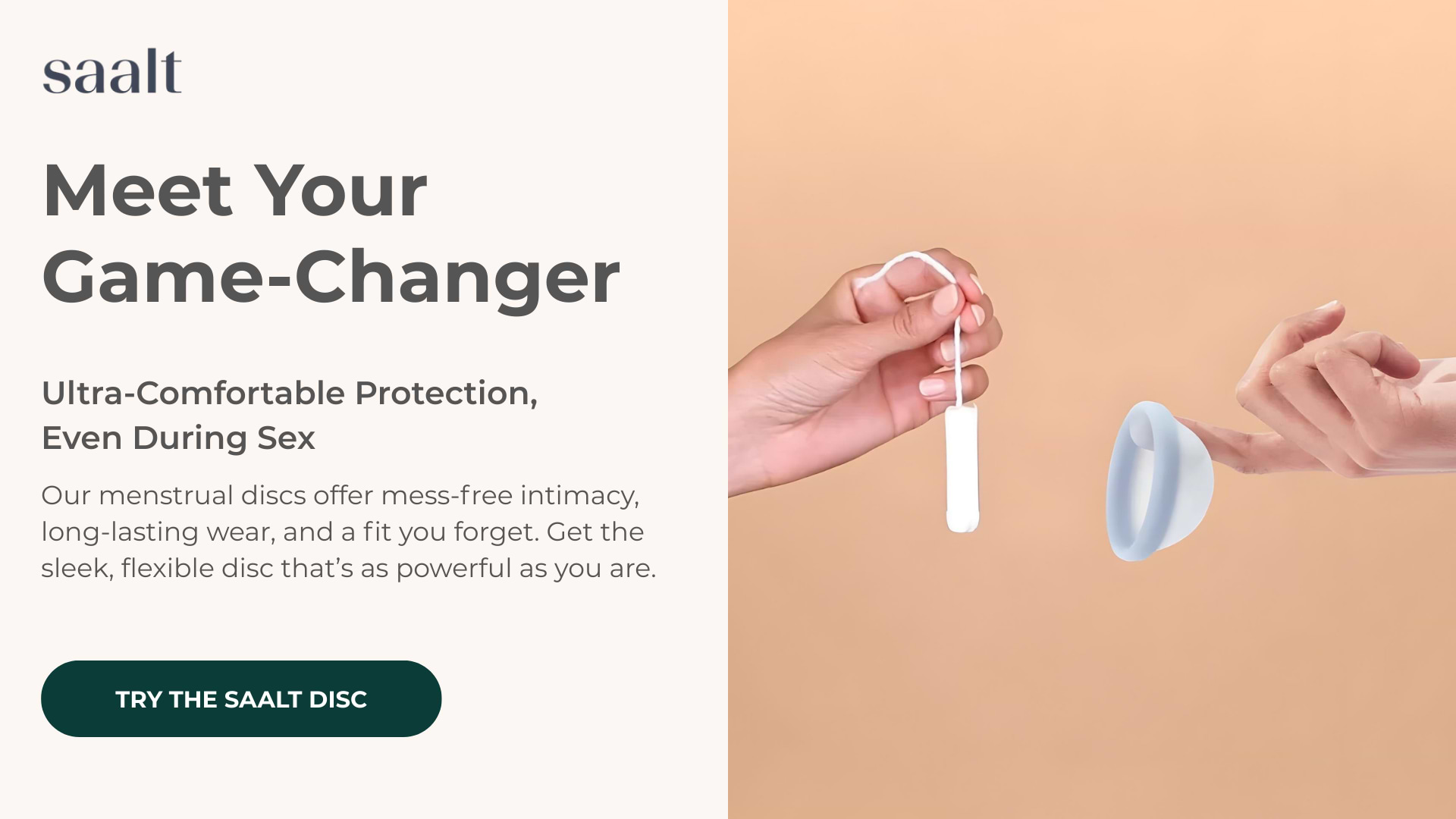 Saalt advertisement comparing a tampon to a menstrual disc. Text reads, "Meet Your Game-Changer.