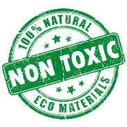 100% Non-toxic, Eco Friendly Materials