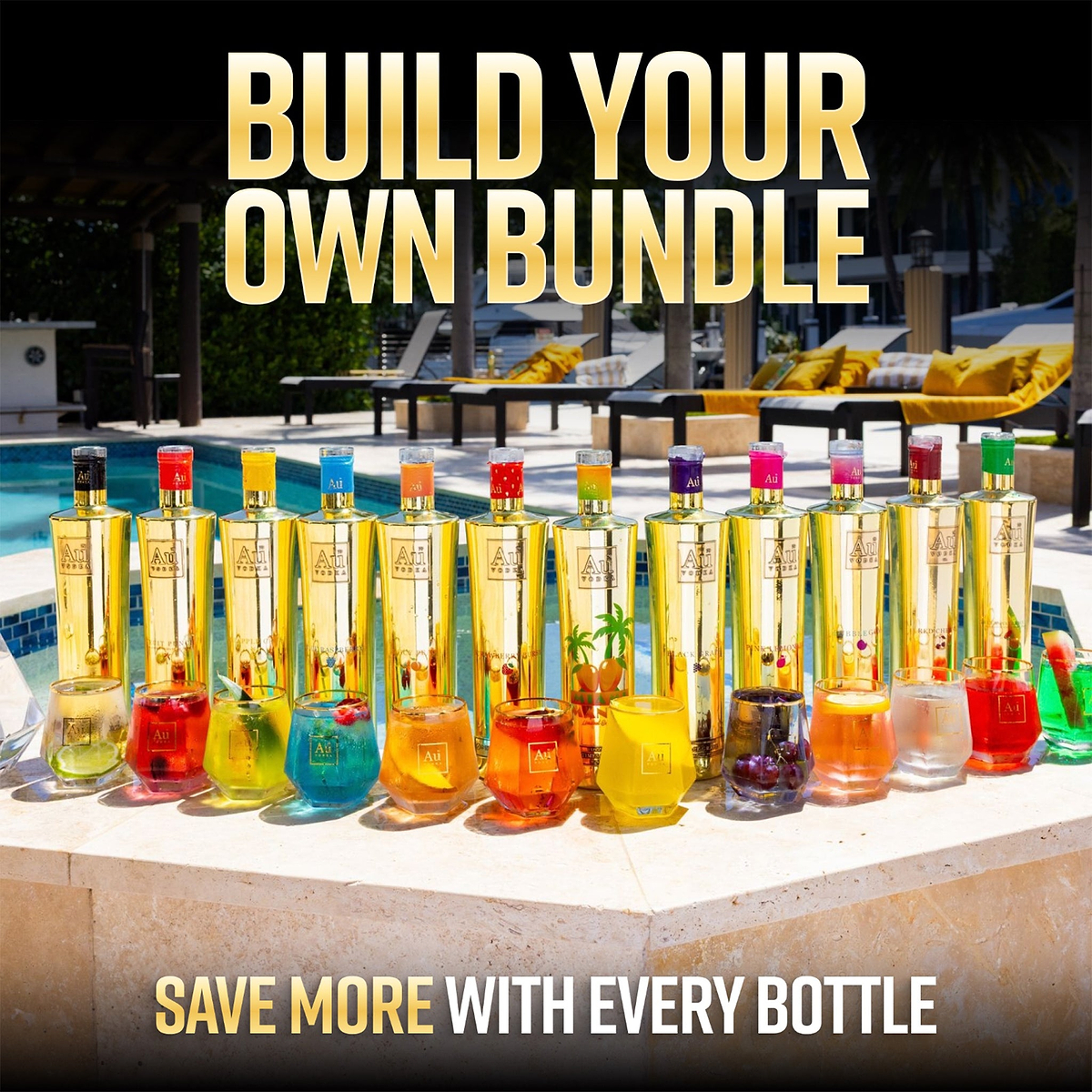 Au Vodka bottles and cocktails by a pool, with text Build Your Own Bundle, Save More With Every Bottle