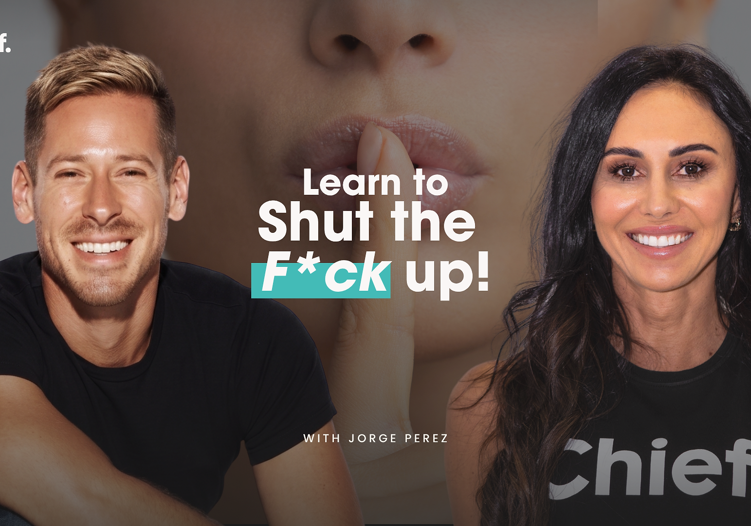 Shut The F*ck Up with Jorge Perez