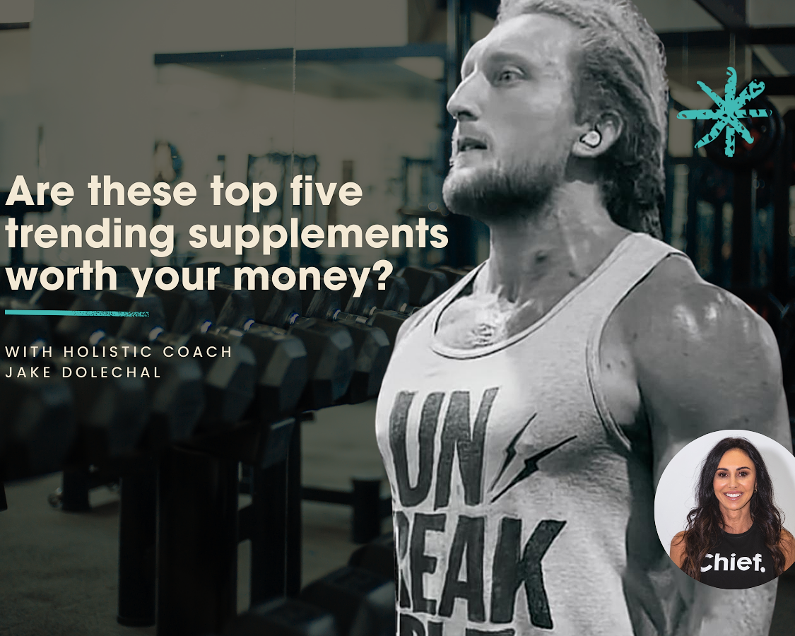 Are these top five trending supplements worth your money? With Holistic Coach Jake Dolechal