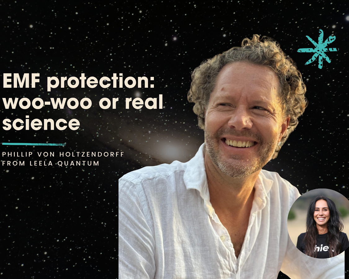 Are EMF protection devices woo-woo or real science with Phillip von Holtzendorff from Leela Quantum