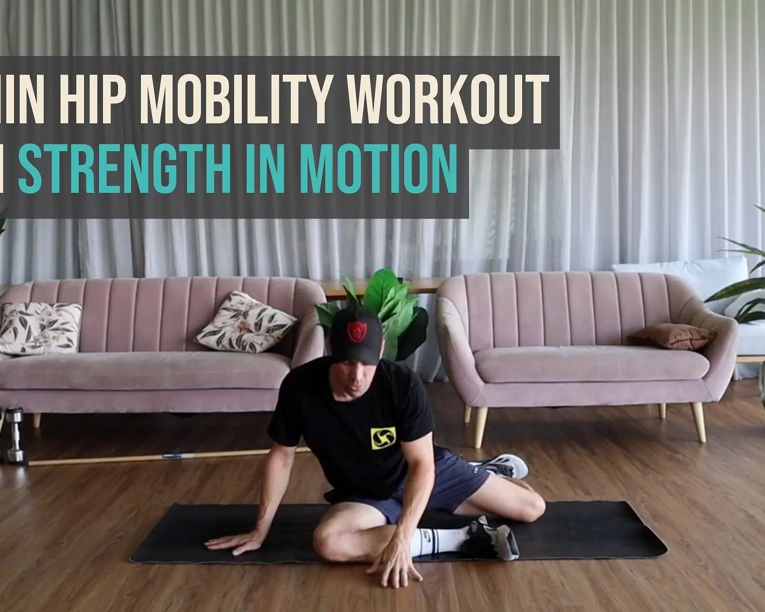 10 Min Hip Mobility Workout by Strength In Motion - Chief Nutrition