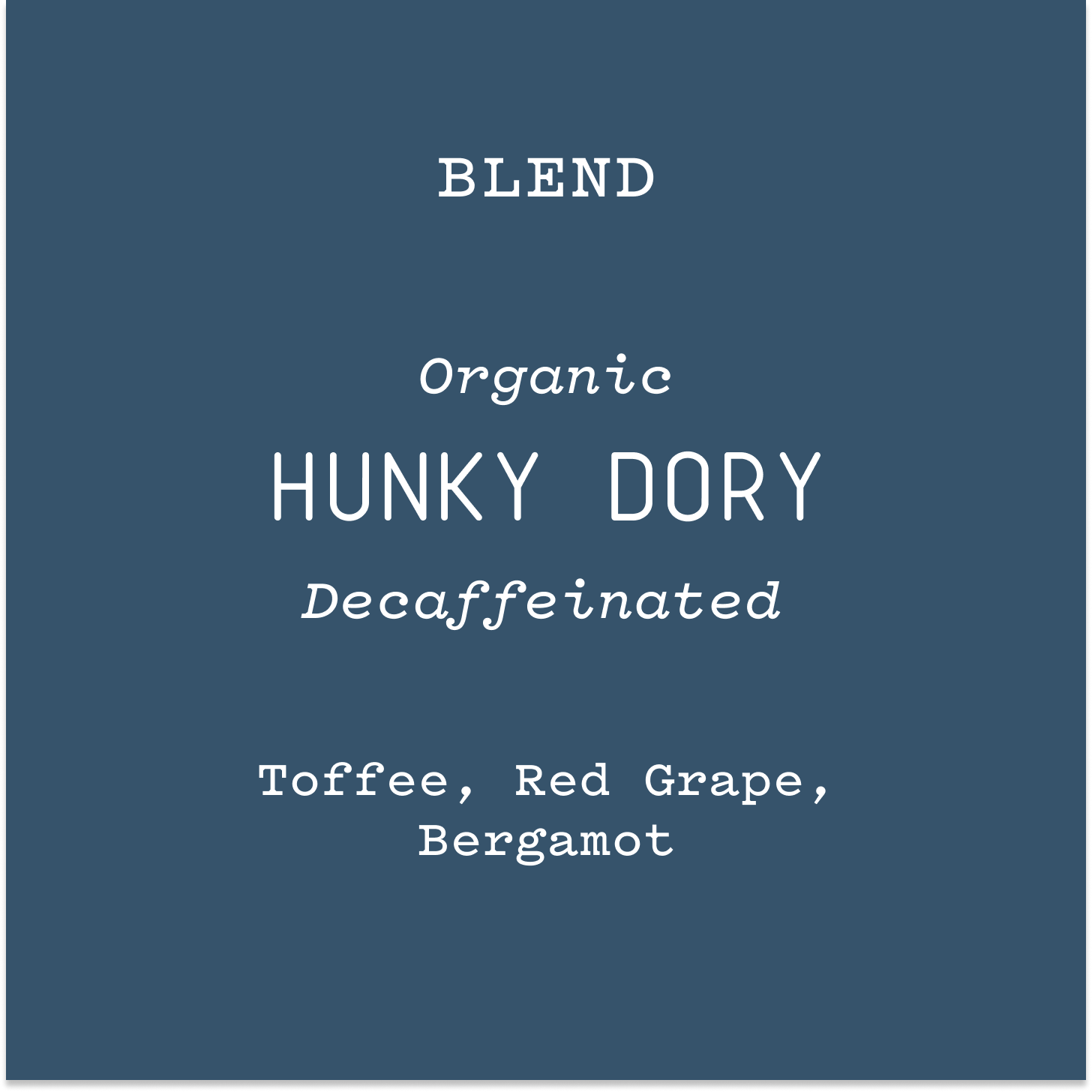 Hunky Dory | Decaf Light Roast - 12oz / Automatic Drip | Ember Coffee & Tea