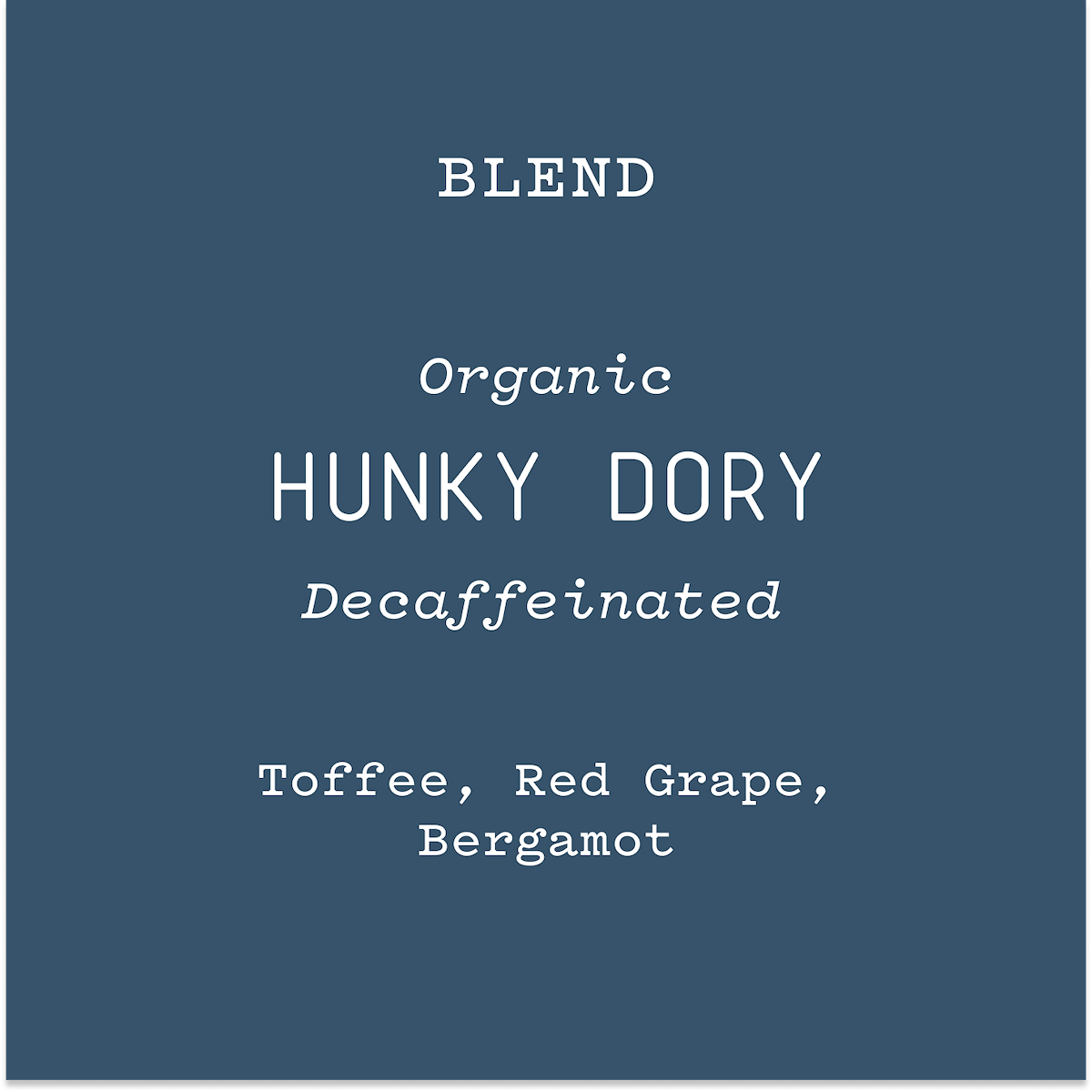 Hunky Dory | Decaf Light Roast - 12oz / Automatic Drip | Ember Coffee & Tea