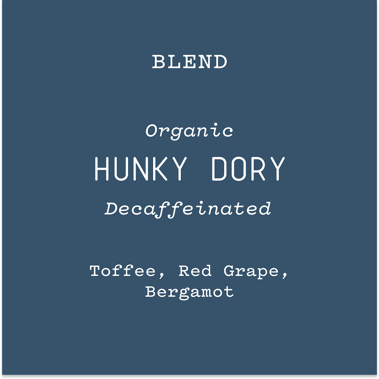 Hunky Dory | Decaf Light Roast - 12oz / Automatic Drip | Ember Coffee & Tea