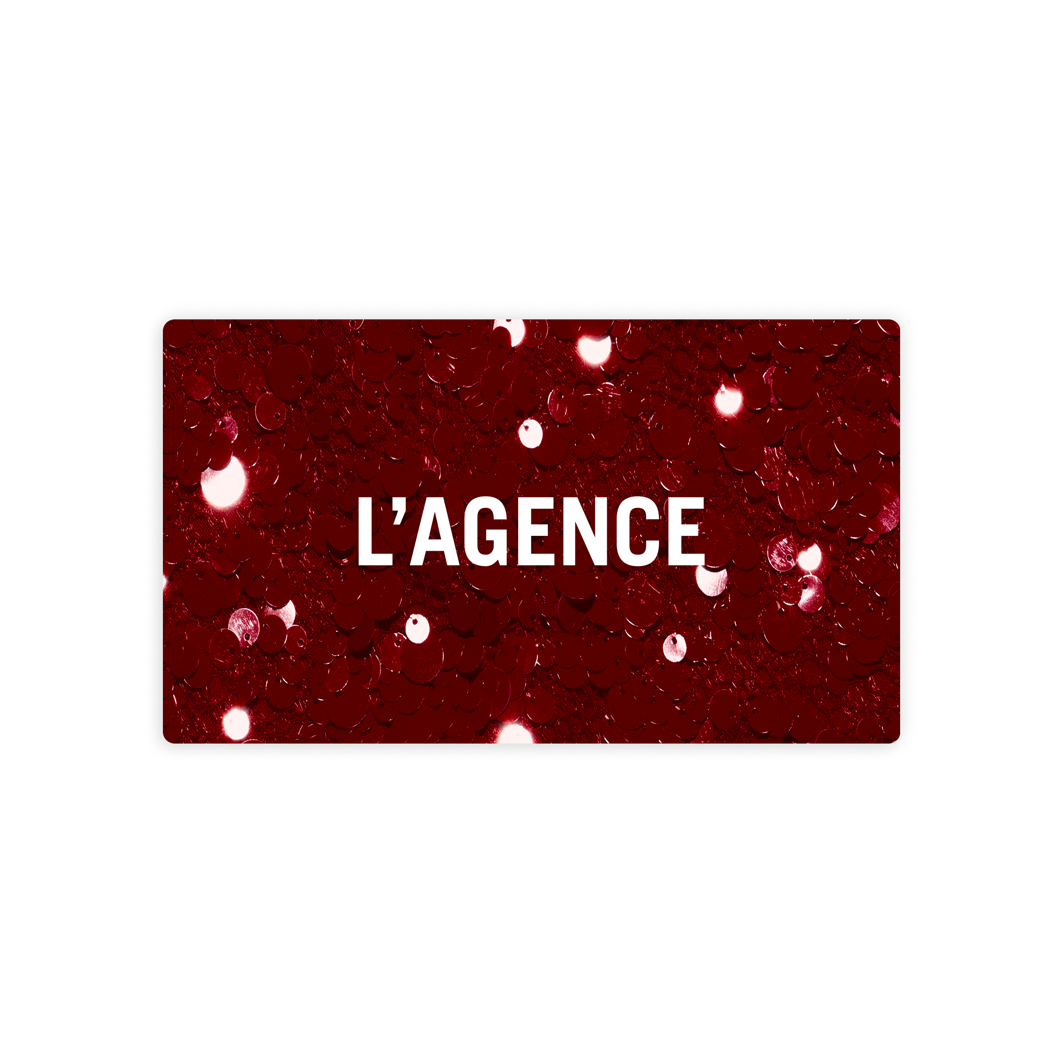 A dark red sequined L’AGENCE Gift Card with the word LAGENCE printed in white centered on the front, available for email delivery.