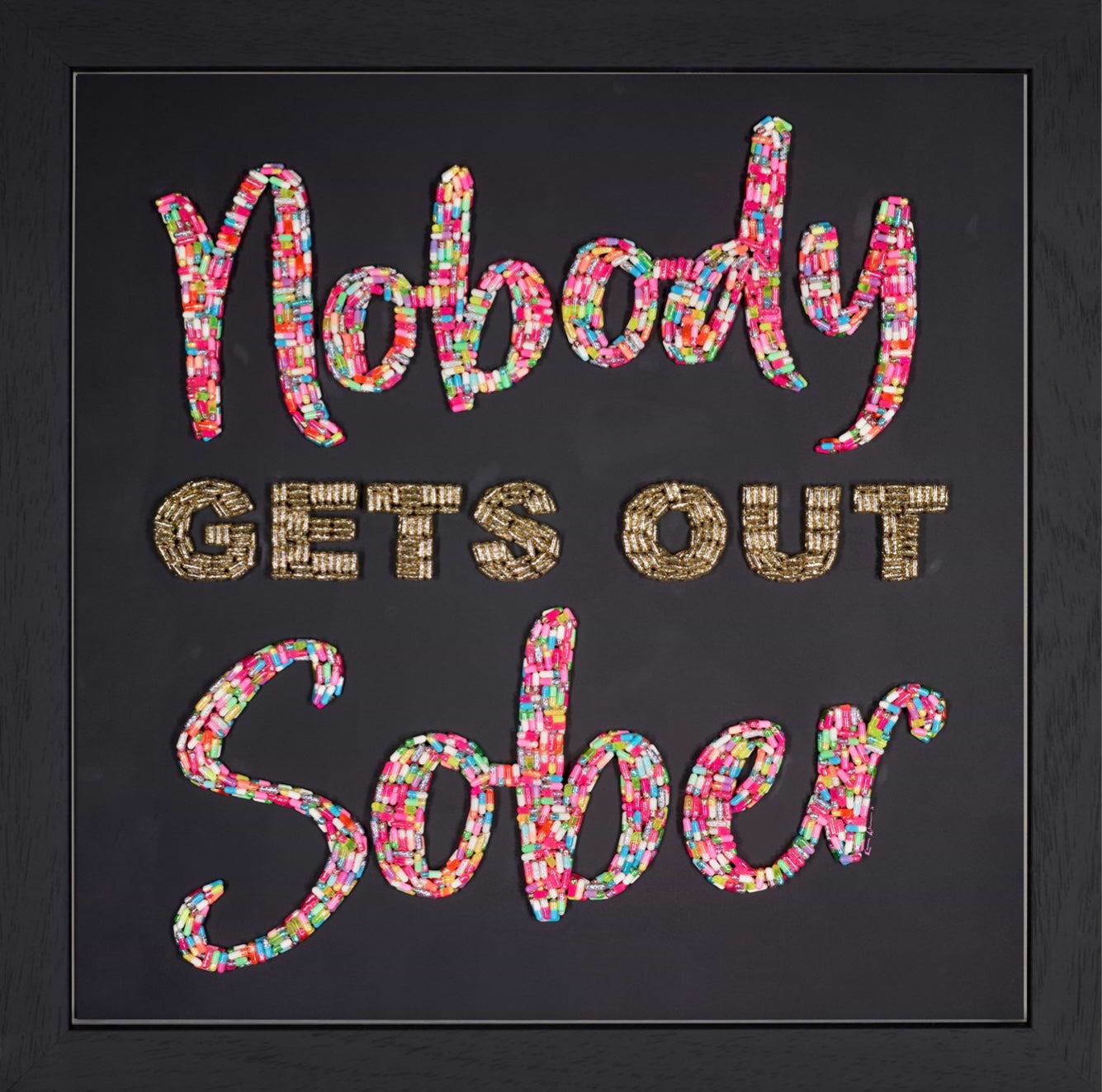 Nobody Gets Out Sober