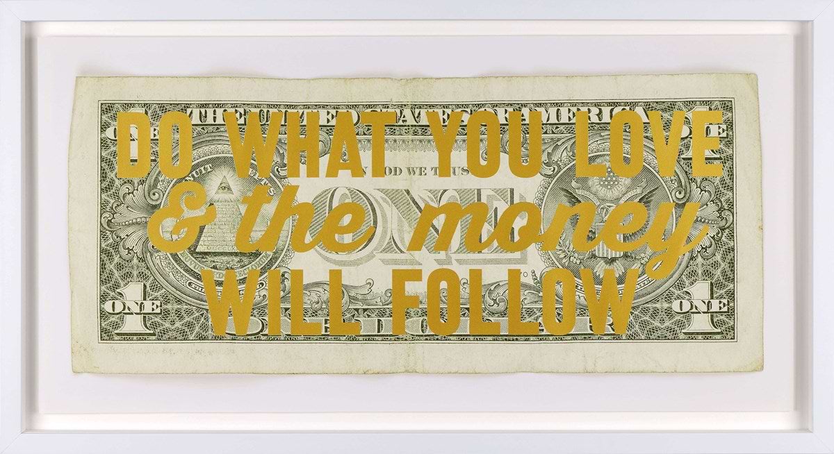 Do What You Love & The Money Will Follow (Framed)