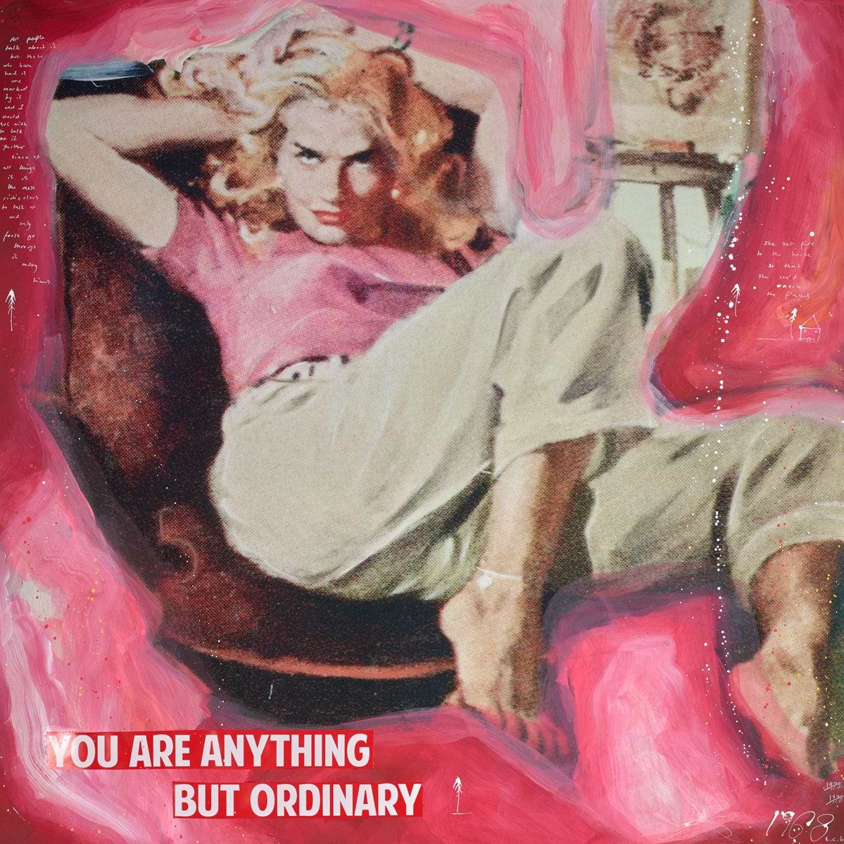 You are Anything but Ordinary