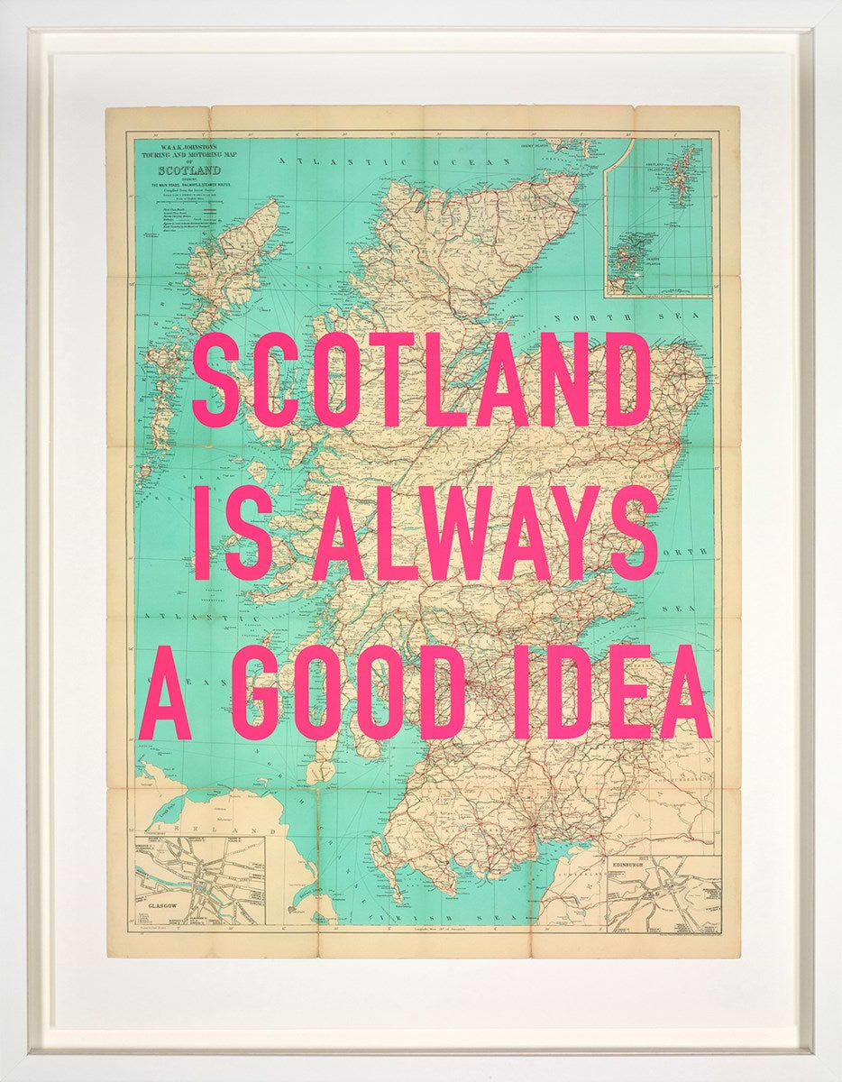 Scotland Is Always A Good Idea (Framed)