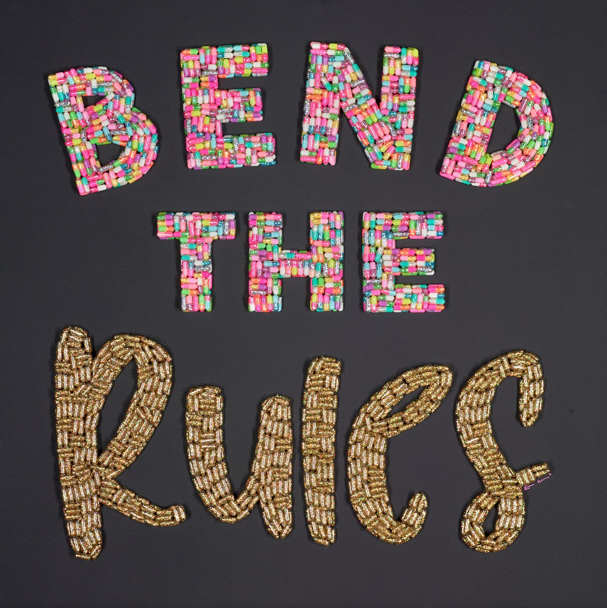 Bend the Rules