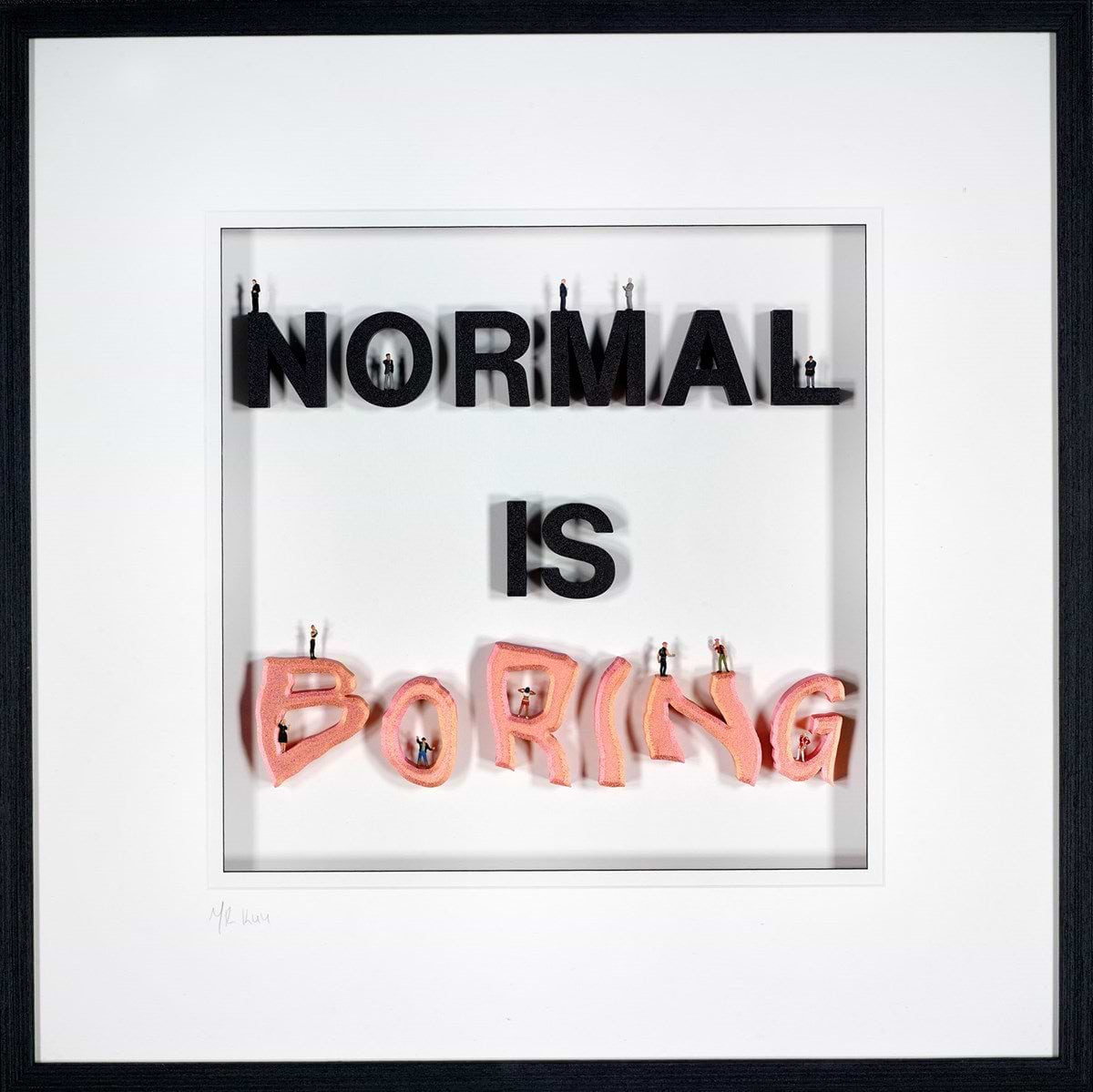 Normal is Boring