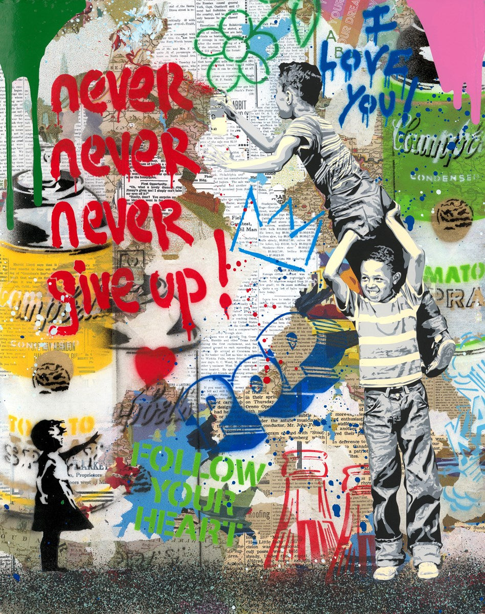 Never , Never Give Up! | Mr. Brainwash – Clarendon Fine Art