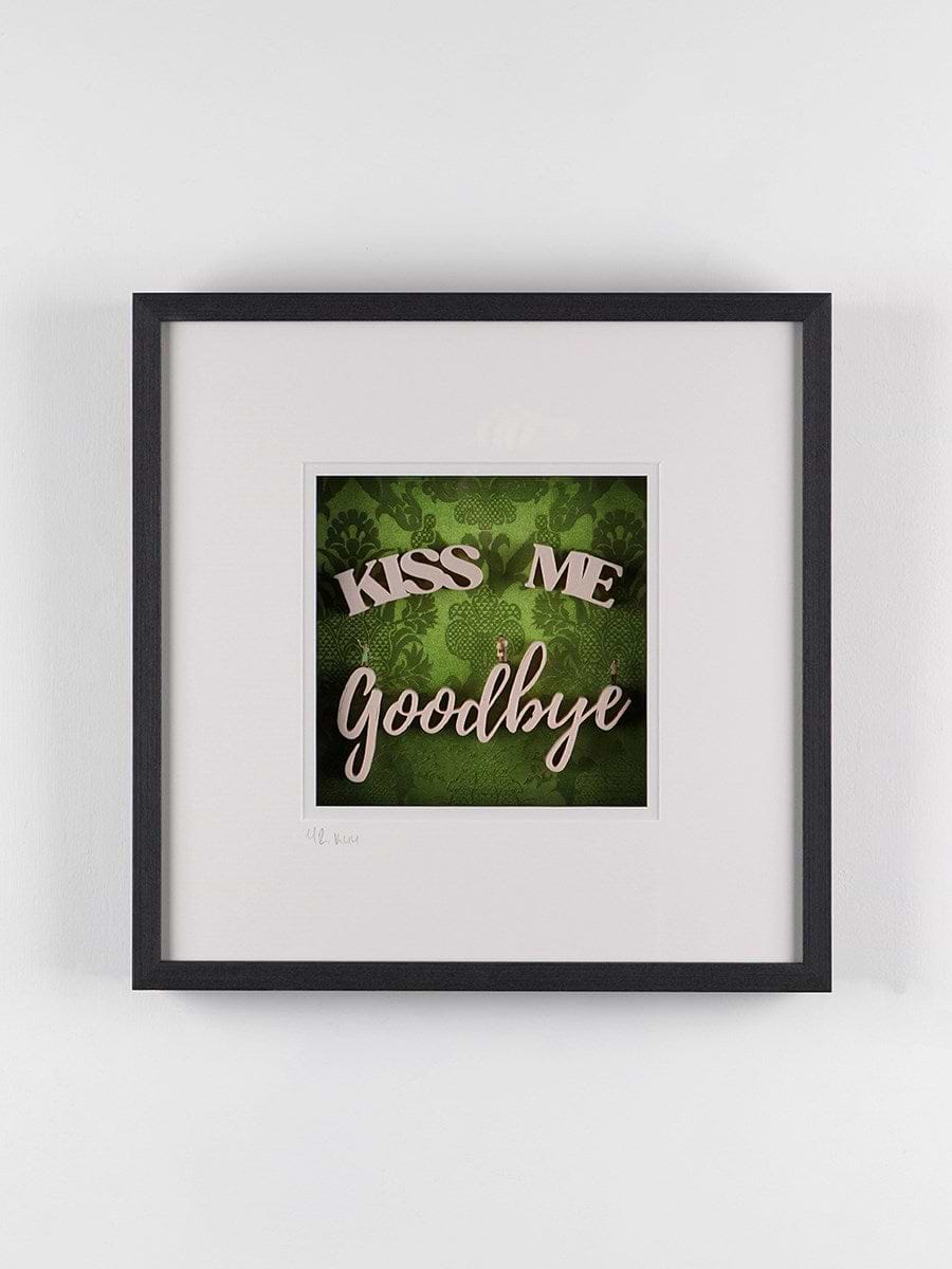 Always Kiss me Goodbye (Framed)