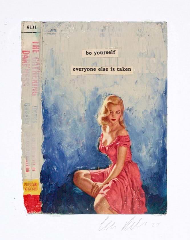 Be Yourself, Everyone Else is Taken